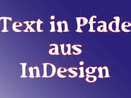 Text in Pfade aus InDesign